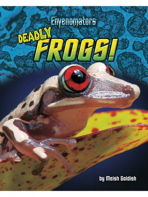 cover image of Deadly Frogs!